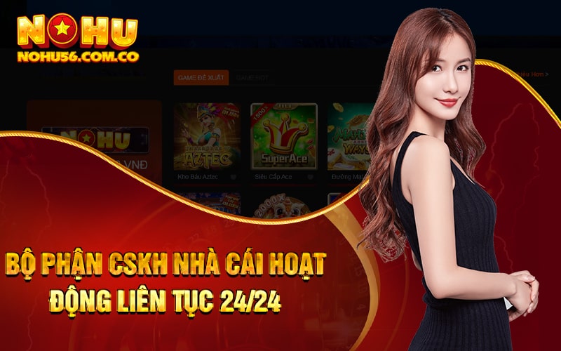 Cwin58k - Đăng Ký Tài Khoản Nhận Ngay 58k Cho Hội Viên Mới 4 Bộ phận CSKH nhà cái hoạt động liên tục 24/24