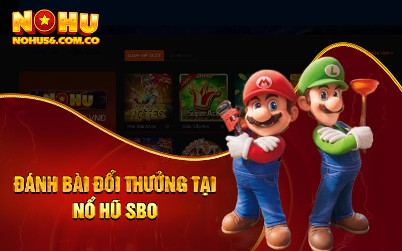 Nổ Hũ SBO - Đánh Bài Đổi Thưởng Tại Cổng Game Uy Tín 2023 2 Đánh Bài Đổi Thưởng Tại Nổ Hũ SBO