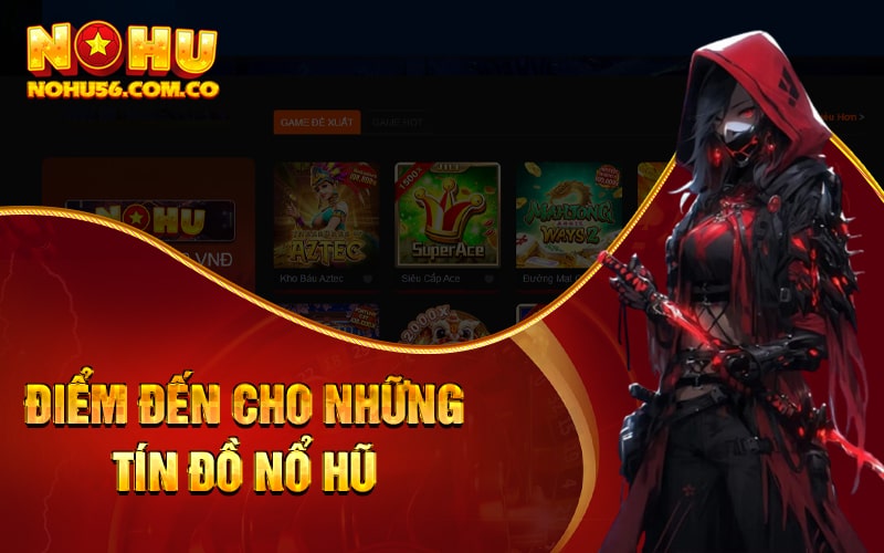 Nổ Hũ RedTiger - Sảnh Nohu Hợp Tác Cùng Siêuno Win 2 Điểm đến cho những tín đồ nổ hũ