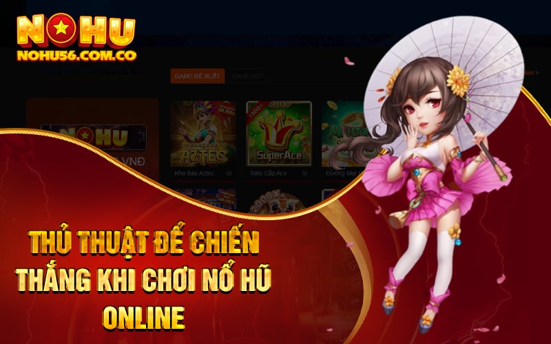 Nổ Hũ DB - Nỗ Hũ Online Cùng Quay Hũ Trực Tuyến Uy Tín 4 Thủ thuật để chiến thắng khi chơi Nổ Hũ Online
