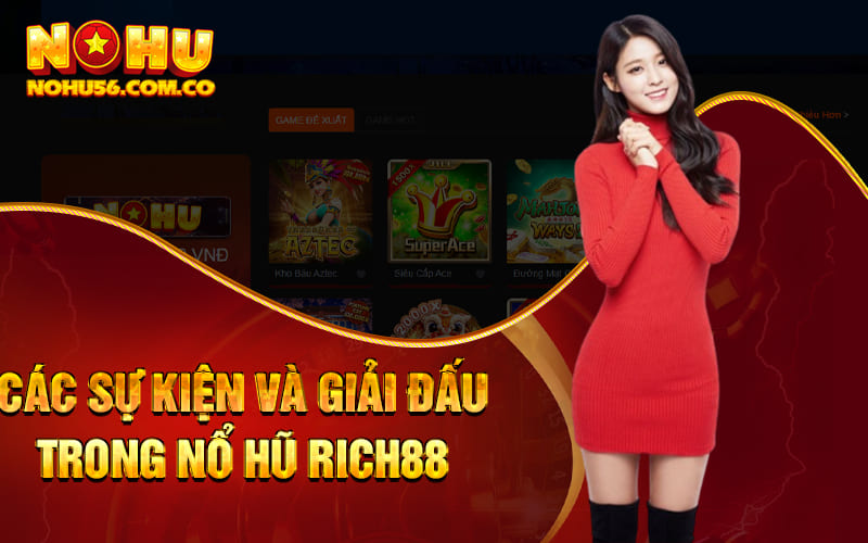 Nổ Hũ Rich88 - Khuyến Mãi Đổi Thưởng Nhân Ba Mỗi Cuối Tuần 3 Các sự kiện và giải đấu trong Nổ Hũ Rich88
