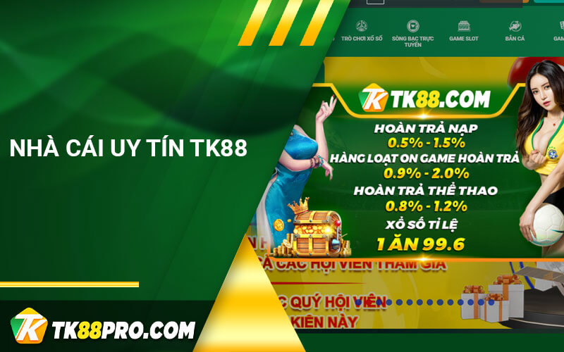 TK88 - Web Tổng Nhà Cái TK88.Com | Tặng 30K 1 nha cai uy tin tk88
